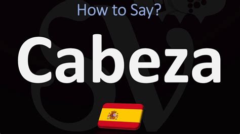 cabeza meaning in english|how to pronounce cabeza.